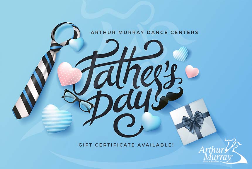 Father's Day Gift Ideas - Experience Gifts for Dad at Arthur Murray Dance Studios